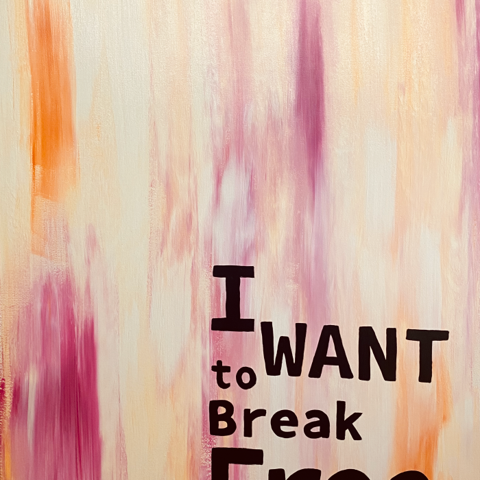 I WANT TO BREAK FREE